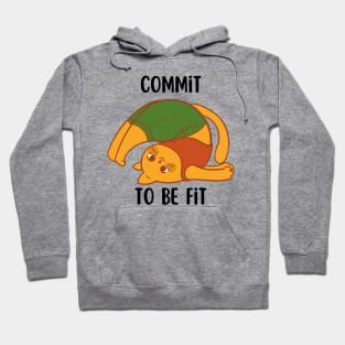 Exercise Motivation Commit to be Fit Hoodie